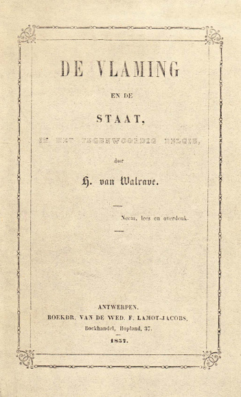 <p>Omslag van de brochure <em>De Vlaming en de staat in het tegenwoordige België</em> (1857), waarin Hendrik Sermon (onder het pseudoniem H. van Walrave) de bestuurlijke scheiding als mogelijke oplossing van de taalkwestie naar voren schoof. (ADVN, VB5030)</p>