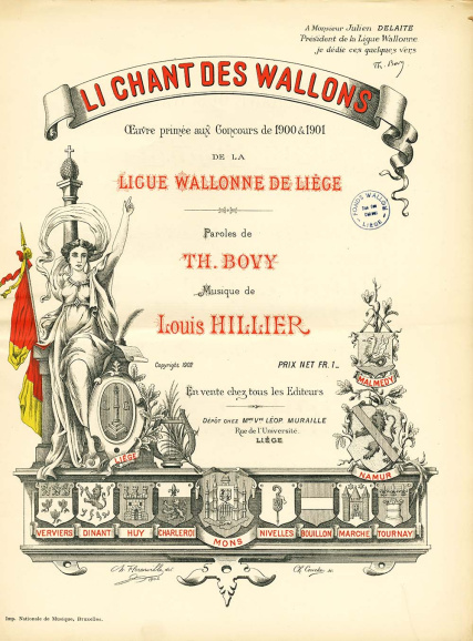 <p>Frontispies van <em>Li Chant des Wallons</em> (Le Chant des Wallons), het officiële volkslied van Wallonië. Het lied werd in 1900 geschreven door Théophile Bovy en in 1901 op muziek gezet door Louis Hillier in het kader van een wedstrijd uitgeschreven door de Ligue Wallonne de Liège (Musée de la Vie wallonne)</p>