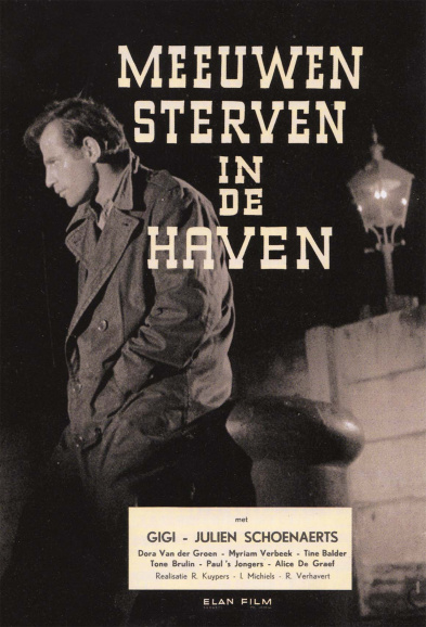 <p>Affiche ter promotie van de film <em>Meeuwen sterven in de haven</em> (1955) van Rik Kuypers, Ivo Michiels en Roland Verhavert.</p>