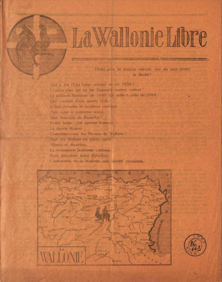 <p>De toon van het sluikblad <em>La Wallonie libre</em> was sterk vijandig tegenover het unitaire Belgi&euml;, dat ervan beschuldigd werd Walloni&euml; onderworpen te houden. Het blad was ook anti-Vlaams en anti-Brussels. (CegeSoma/Rijksarchief)</p>