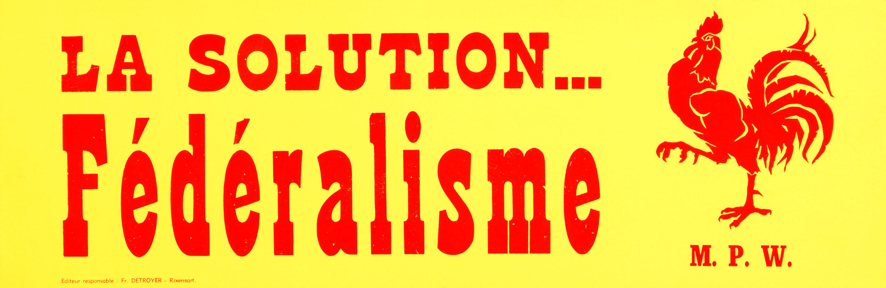 Affiche van de Mouvement populaire wallon (MPW) voor de federalisering van België, 1961-1968. (Amsab-ISG, af003212)