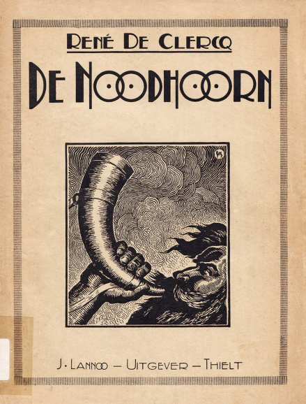 <p>René de Clercq voorzag het activisme van strijdbare verzen en liederteksten. Zijn bundel <em>De Noodhoorn</em> (1916) werd in Vlaams-nationalistische kringen zeer populair. (ADVN, VB1843)</p>