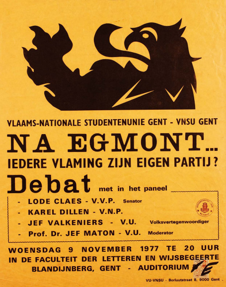 De spanningen rond het Egmontpact leidden tot het ontstaan van twee nieuwe partijen: Lode Claes richtte de Vlaamse Volkspartij (VVP) op, Karel Dillen de Vlaams-Nationale Partij (VNP). Affiche van het VNSU-Gent, 1977. (ADVN, VAFA415