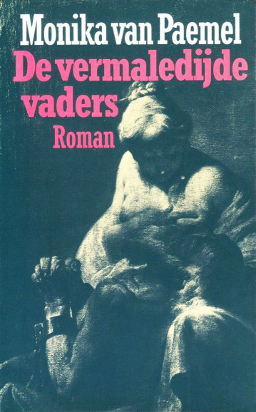 <p>Het magnum opus van Monika van Paemel, <em>De vermaledijde vaders</em>, 1985.</p>