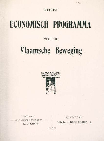 <p>Voorpagina van Lodewijk de Raet, <em>Een economisch programma voor de Vlaamsche Beweging</em>, 1906. (ADVN, VFA2104)</p>
